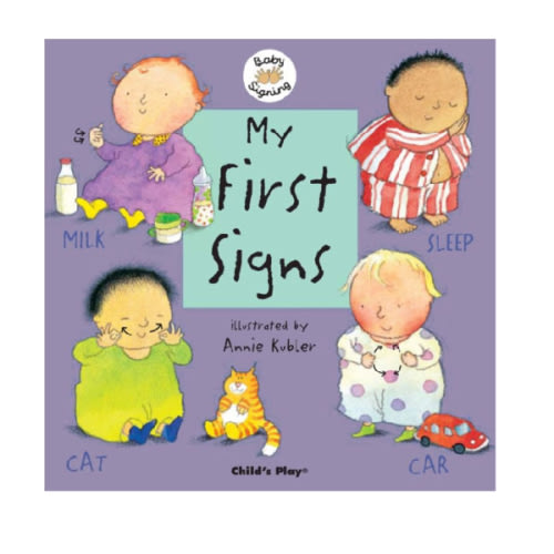 My First Signs: American Sign Language by Annie Kubler, Board Book | Barnes & Noble®
