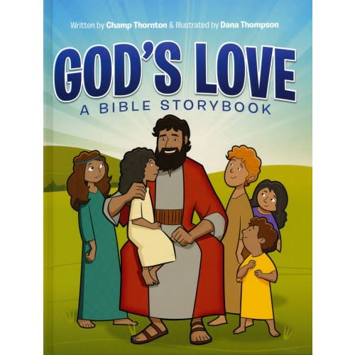 God's Love: A Bible Storybook: 9781595571533 - Christianbook.com