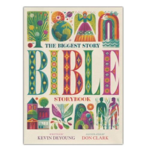 The Biggest Story Bible Storybook: Kevin DeYoung Illustrated By: Don Clarke: 9781433557378 - Christianbook.com