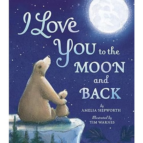 I Love You to the Moon and Back