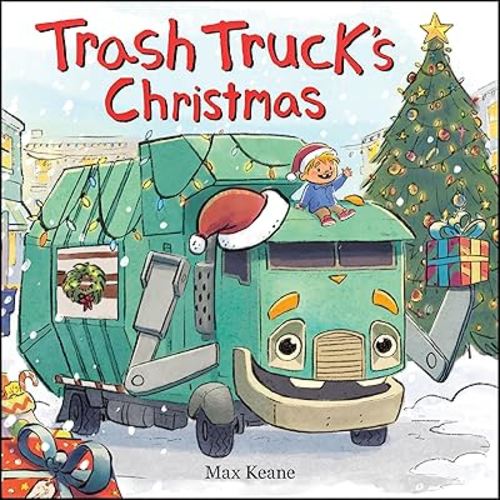 Trash Truck's Christmas: Great for Holiday and Christmas Reading or Gifting