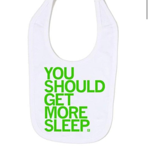 Get More Sleep Bib