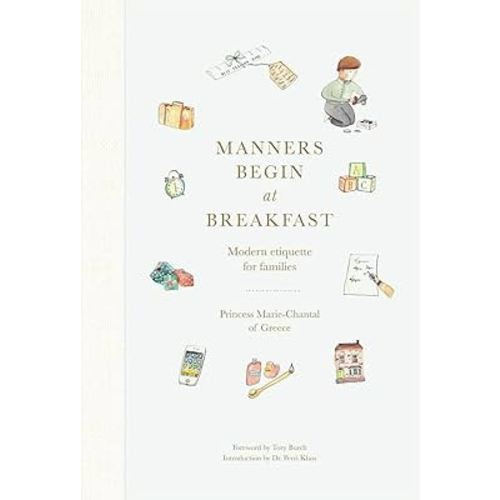 Manners Begin at Breakfast: Modern Etiquette for Families