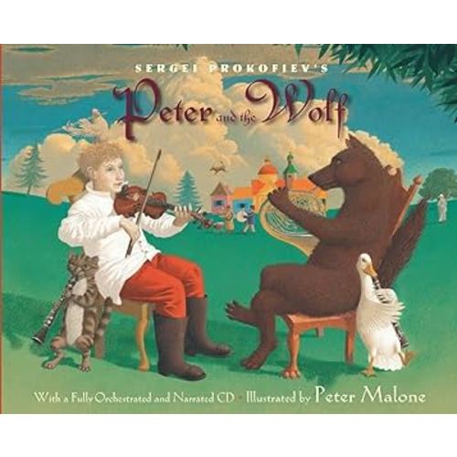 Sergei Prokofiev's Peter and the Wolf: With a Fully-Orchestrated and Narrated CD