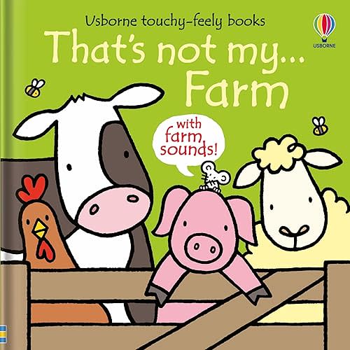That's not my... Farm: That’s Not My…Farm: An Interactive Exploration of Farm Animals for Babies and Toddlers, A Larger Format Featuring Sounds and ... That's Not My... Series. (THAT'S NOT MY�) Board book – February 25, 2025
