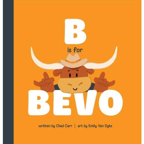 B is for Bevo - University of Texas Children's Book
