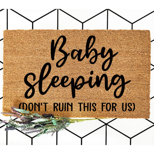 Doormat Baby Sleeping Please Don't Ruin it for us Funny Doormat New Parents Gift Baby Shower Cute Doormat home decor front new mom 4148**