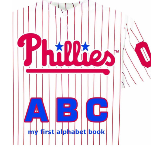 Philadelphia Phillies ABC (ABC My First Team Alphabet: Baseball)