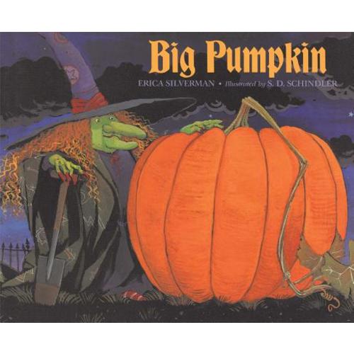 Big Pumpkin (Repackage) a book by Erica Silverman and S. D. Schindler