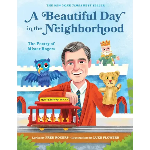 A Beautiful Day in the Neighborhood: The Poetry of Mister Rogers (Mister Rogers Poetry Books)