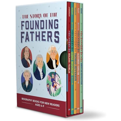 The Story of the Founding Fathers 5 Book Box Set: Inspiring Biographies for Young Readers (The Story of: Inspiring Biographies for Young Readers) Paperback – October 4, 2022