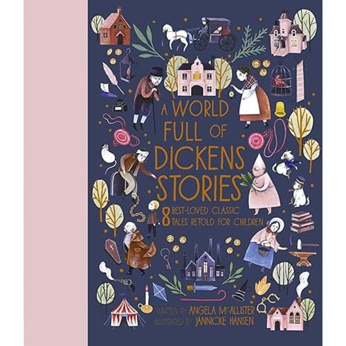 A World Full of Dickens Stories: 8 best-loved classic tales retold for children (Volume 5) (World Full of..., 5)