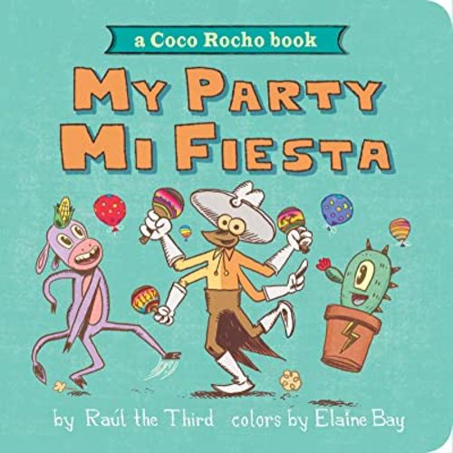 My Party, Mi Fiesta: A Coco Rocho Book (Bilingual English-Spanish) (World of ¡Vamos!)