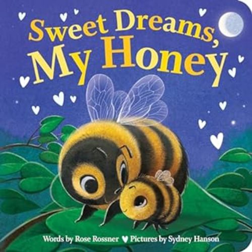 Sweet Dreams, My Honey: A Heartfelt Bedtime Board Book for Babies and Toddlers (Punderland)