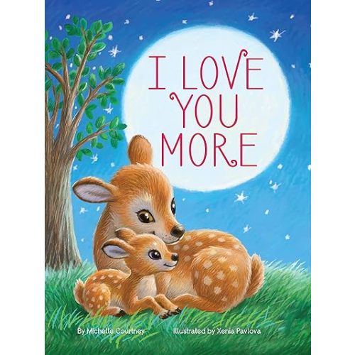 I Love You More - Children's Padded Board Book Board book – February 10, 2020