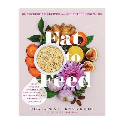 Eat to Feed - by Eliza Larson & Kristy Kohler (Paperback)