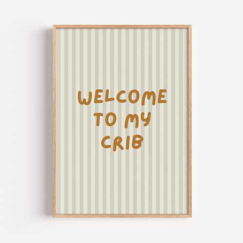 Welcome to My Crib Poster: Funny Nursery Decor, Neutral Print (Unframed)