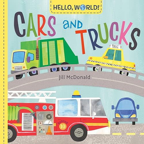 Hello, World! Cars and Trucks Board book – January 5, 2021