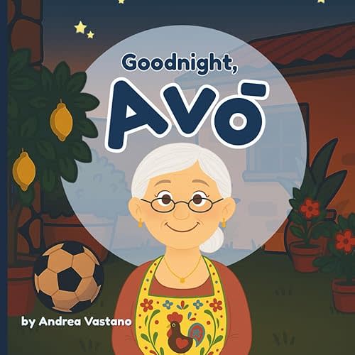 Goodnight, Avó: A Rhyming Bedtime Story Celebrating Portuguese Food, Traditions and Family for Kids; Gift for Avó, New Babies Paperback – Large Print, August 13, 2025