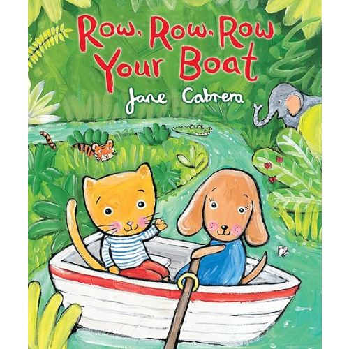 Row, Row, Row Your Boat (Jane Cabrera's Story Time) Board book – Picture Book, January 30, 2016