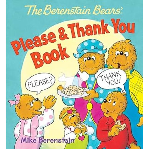 The Berenstain Bears' Please & Thank You Book