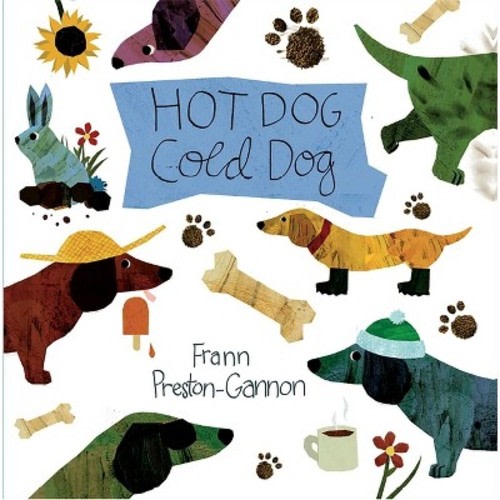 Hot Dog, Cold Dog - by Frann Preston-Gannon (Board Book)