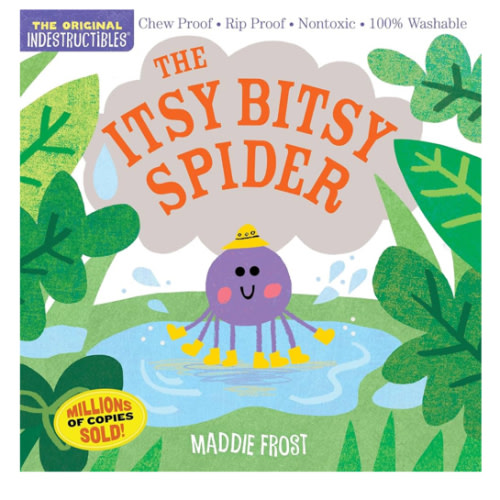 The Itsy Bitsy Spider: Chew Proof · Rip Proof · Nontoxic · 100% Washable (Book for Babies, Newborn Books, Safe to Chew)