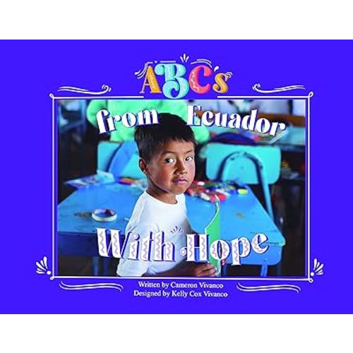 ABC's From Ecuador, With Hope (English and Spanish Edition)