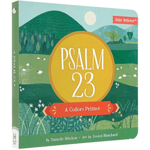 Psalm 23: A Colors Primer, by Danielle Hitchen & Jessica Blanchard
