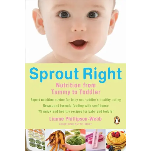 Sprout Right: Nutrition From Tummy To Toddler