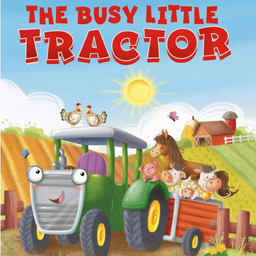 The Busy Little Tractor - Childen's Padded Board Book