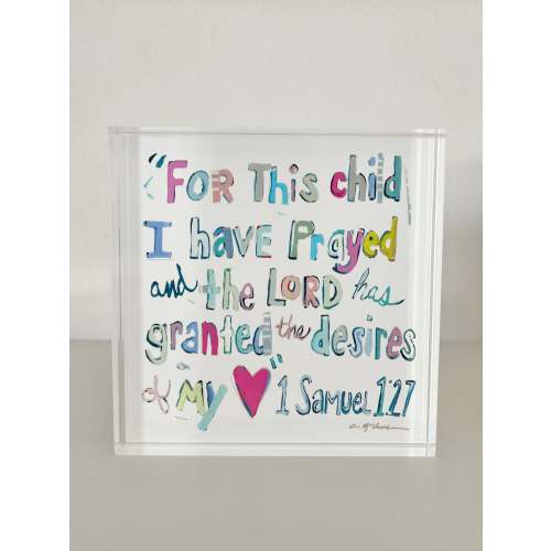1 Samuel 1:27 Acrylic block – Chelsea McShane Art