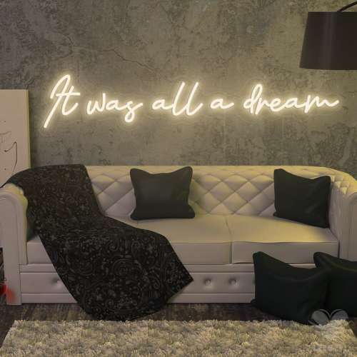 It Was All A Dream Custom Neon Sign, Quote Wall Art, Neon Light, Led Neon Sign, Custom Neon Wall Decor, Personalized Gifts, Home Neon Art