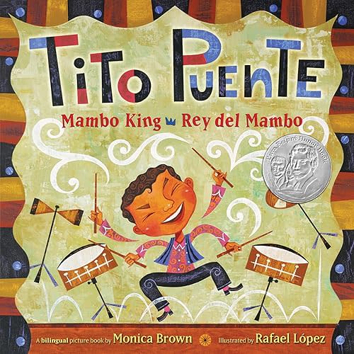 Tito Puente, Mambo King/Tito Puente, Rey del Mambo: Bilingual English-Spanish (Pura Belpre Honor Books - Illustration Honor) Hardcover – Illustrated, March 5, 2013