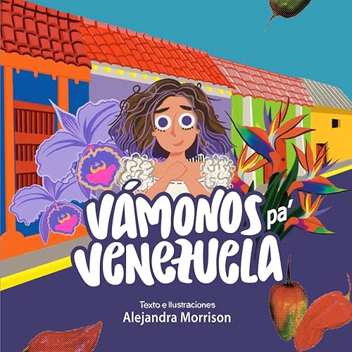 Vámonos pa Venezuela: Este libro es una promesa (Spanish Edition) Paperback – March 25, 2023