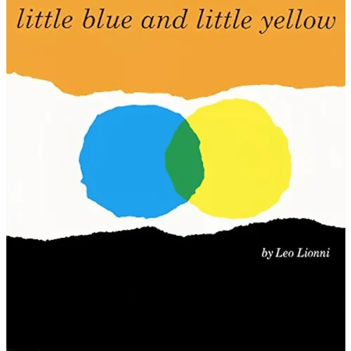 Little Blue and Little Yellow: A Story for Pippo and Other Children
