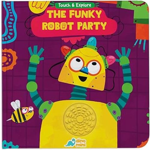 The Funky Robot Party - Silicone Touch and Feel Book For Toddlers - Sensory Board Book with 5 Tactile Silicone Pieces
