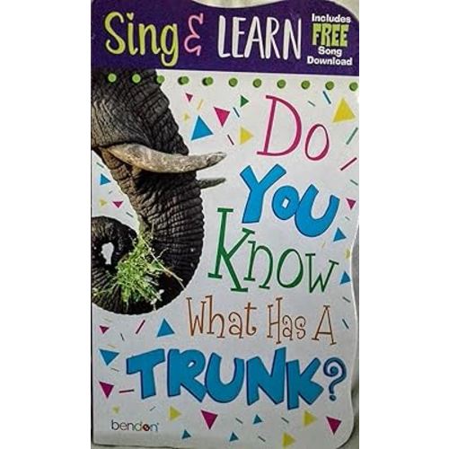Do You Know What Has a Trunk? Sing & Learn Board Book