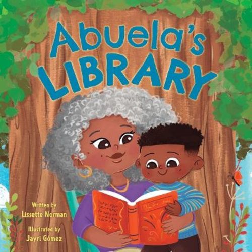 Abuela's Library - by Lissette Norman (Hardcover)