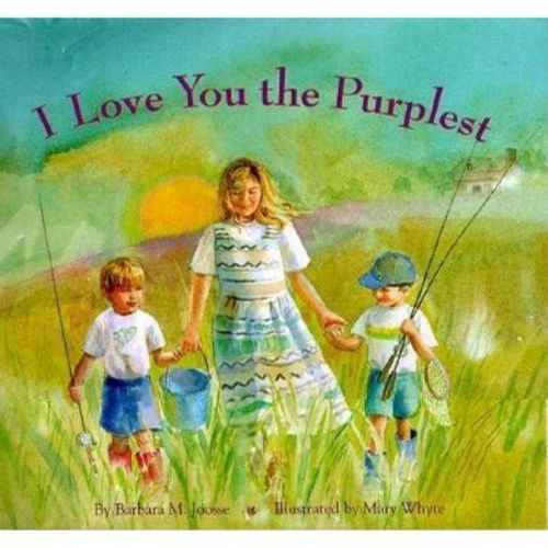 I Love You the Purplest - by Barbara Joosse (Hardcover)