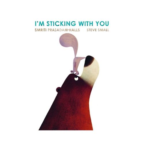 I'm Sticking with You - by Smriti Prasadam-Halls (Board Book)