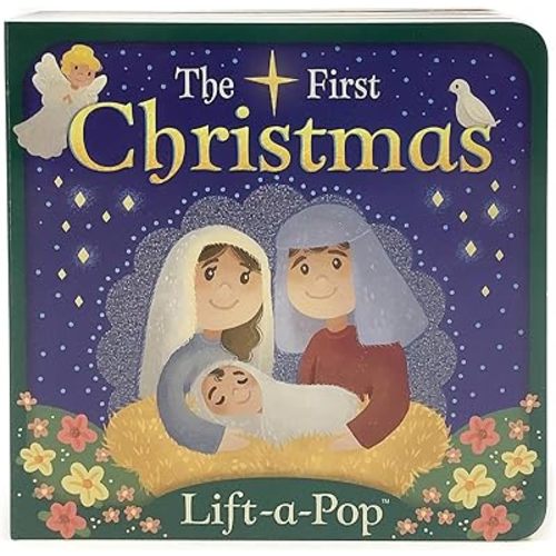 The First Christmas: Lift-a-Pop Pop-Up Nativity Board Book for Christians to Celebrate the Birth of Baby Jesus - Holiday Gift For Babies and Toddlers (Little Sunbeams) Board book – Pop up, August 19, 2017