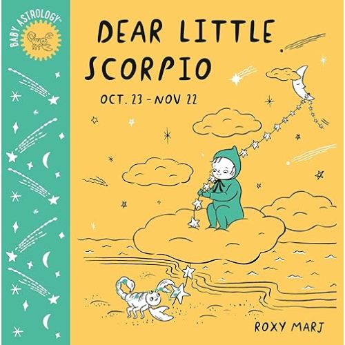 Baby Astrology: Dear Little Scorpio Board book – August 25, 2020