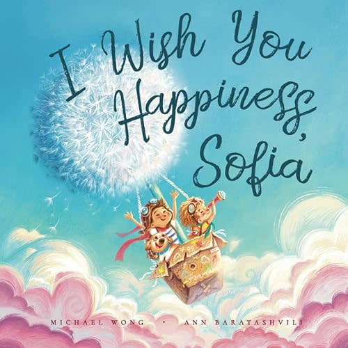 I Wish You Happiness Sofia (The Unconditional Love for Sofia Series) Paperback – January 26, 2021