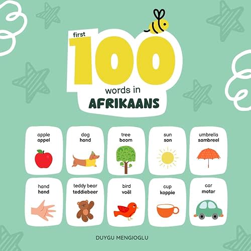 First 100 Words in Afrikaans, Afrikaans Language Learning for Kids: Bilingual Afrikaans Baby Book, Afrikaans First Dictionary, Afrikaans Flashcards (Learn Afrikaans) Paperback – October 12, 2025