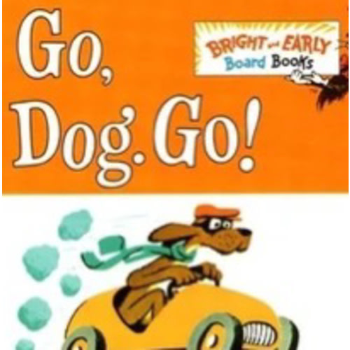 Go, Dog. Go! by P. D. Eastman, Board Book | Barnes & Noble®
