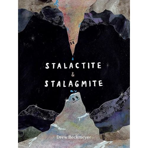 Stalactite & Stalagmite: A Big Tale from a Little Cave Hardcover – Picture Book, March 18, 2025