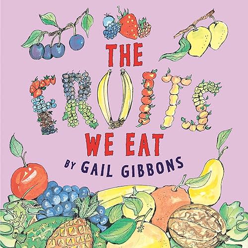 The Fruits We Eat Paperback – Picture Book, January 30, 2016