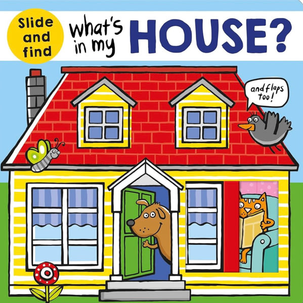 What's in My House?: A Slide-And-Find Book