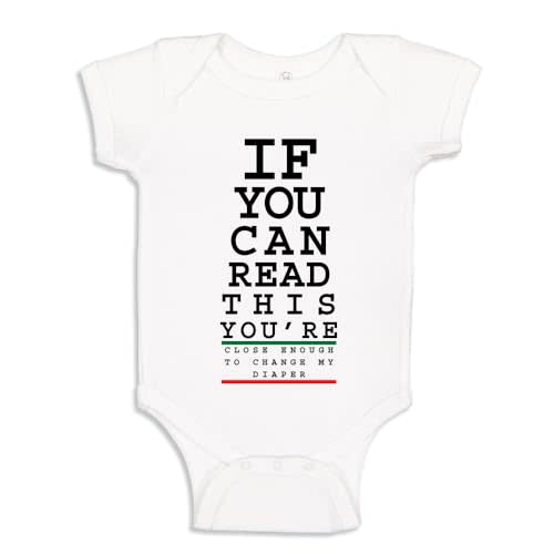 If You Can Read This You're Close Enough to Change My Diaper Baby Bodysuit Romper One Piece or Toddler T-Shirt